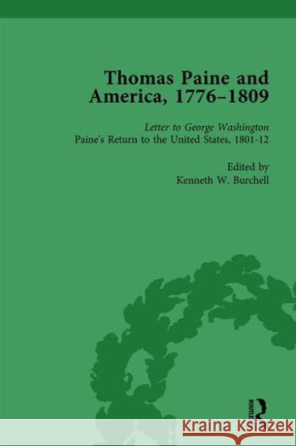 Thomas Paine and America, 1776-1809 Vol 6 Kenneth W. Burchell   9781138765269 Routledge