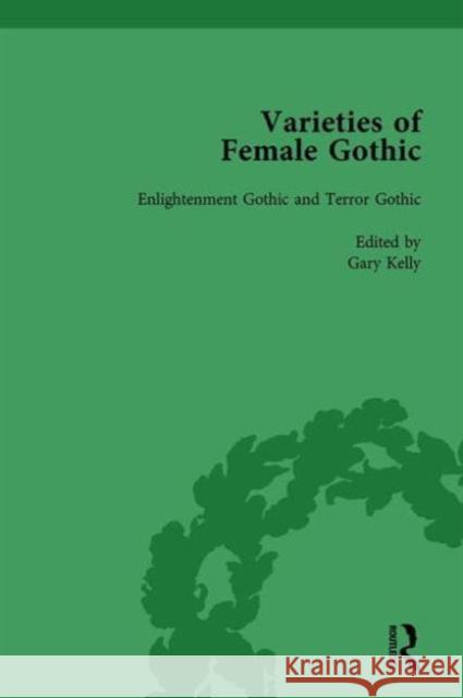 Varieties of Female Gothic Vol 1: Enlightenment Gothic and Terror Gothic Kelly, Gary 9781138765672 Routledge