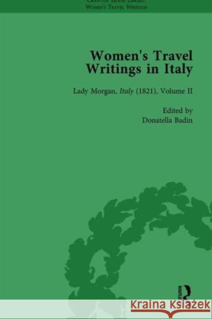 Women's Travel Writings in Italy, Part II Vol 7 Jennie Batchelor Donatella Badin Julia Banister 9781138766518