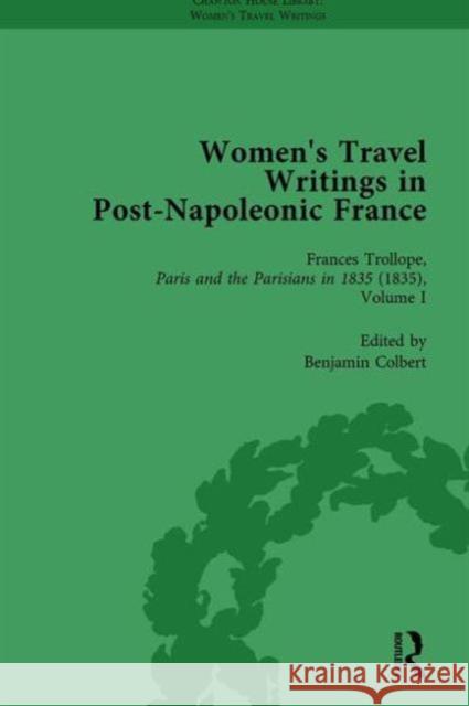 Women's Travel Writings in Post-Napoleonic France, Part II Vol 7 Stephen Bending Stephen Bygrave Lucy Morrison 9781138766662 Routledge