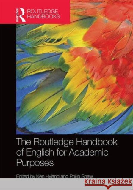 The Routledge Handbook of English for Academic Purposes Ken Hyland Philip Shaw 9781138774711