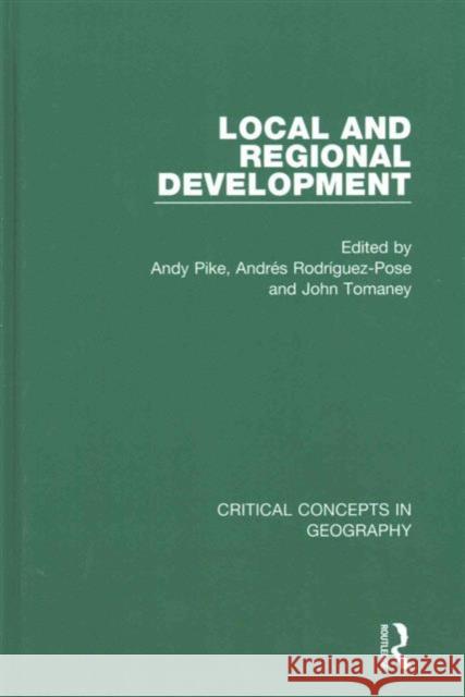 Local and Regional Development Andy Pike Andres Rodriguez-Pose John Tomaney 9781138775671 Routledge