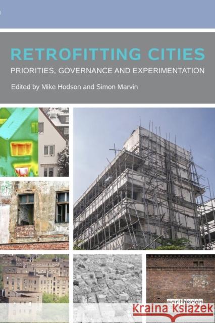 Retrofitting Cities: Priorities, Governance and Experimentation  9781138775886 Taylor & Francis Group