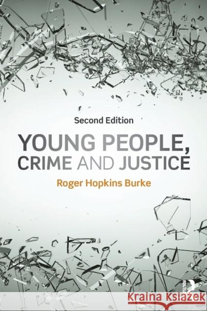 Young People, Crime and Justice Roger Hopkins Burke   9781138776623