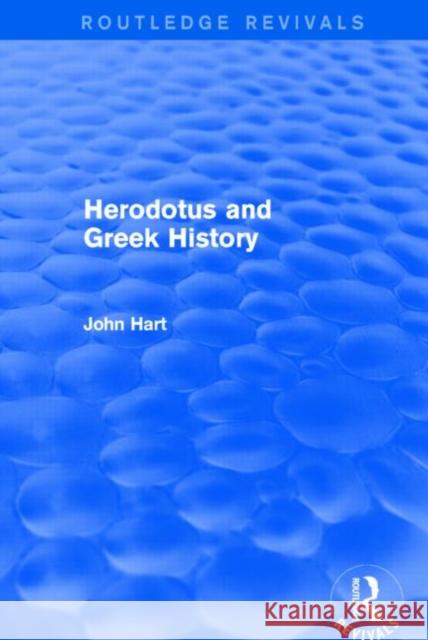 Herodotus and Greek History John Hart 9781138777729 Routledge