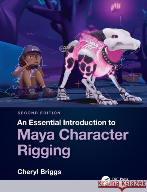 An Essential Introduction to Maya Character Rigging Cheryl Cabrera   9781138777989 Taylor and Francis