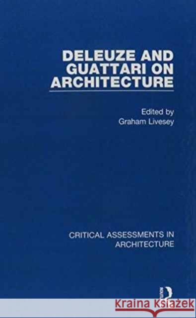 Deleuze and Guattari on Architecture Graham Livesey 9781138779617 Routledge