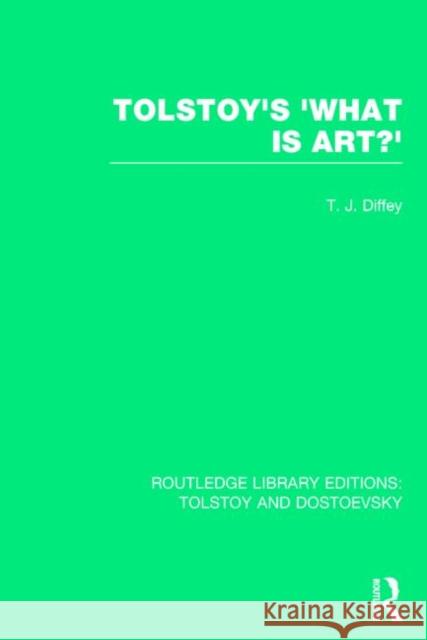 Tolstoy's 'What is Art?' Terry Diffey 9781138780446 Routledge