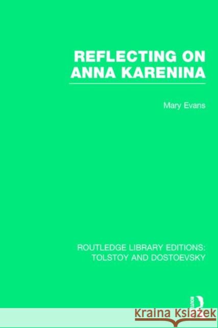 Reflecting on Anna Karenina Mary Evans 9781138780514 Routledge