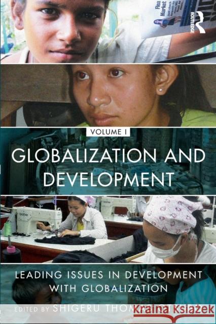 Globalization and Development Volume I: Leading issues in development with globalization Otsubo, Shigeru Thomas 9781138781542 Taylor and Francis