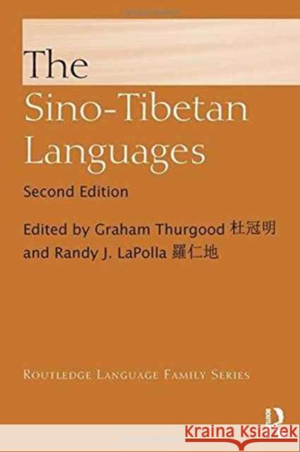 The Sino-Tibetan Languages Randy J. Lapolla Graham Thurgood 9781138783324