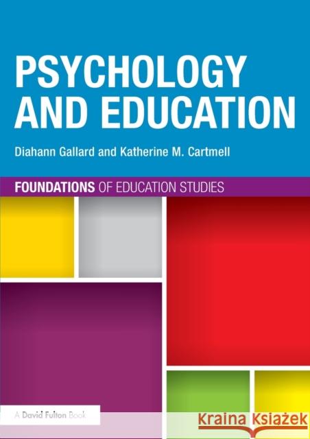 Psychology and Education Diahann Gallard Katherine M. Cartmell 9781138783492