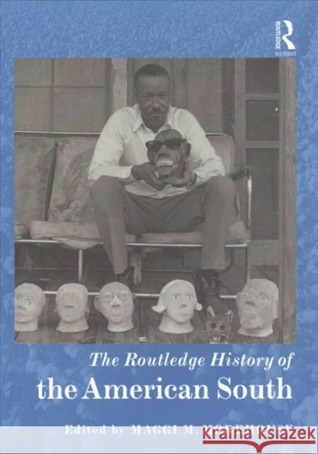 The Routledge History of the American South Maggi M. Morehouse 9781138784949 Routledge