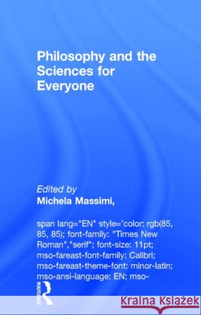 Philosophy and the Sciences for Everyone Michela Massimi   9781138785441 Taylor and Francis