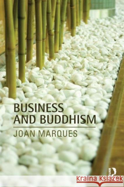 Business and Buddhism Joan Marques 9781138786066 Routledge