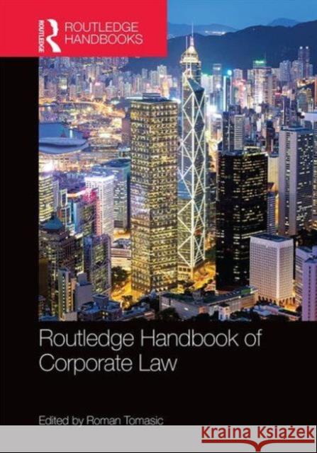 Routledge Handbook of Corporate Law Roman Tomasic 9781138786899 Routledge