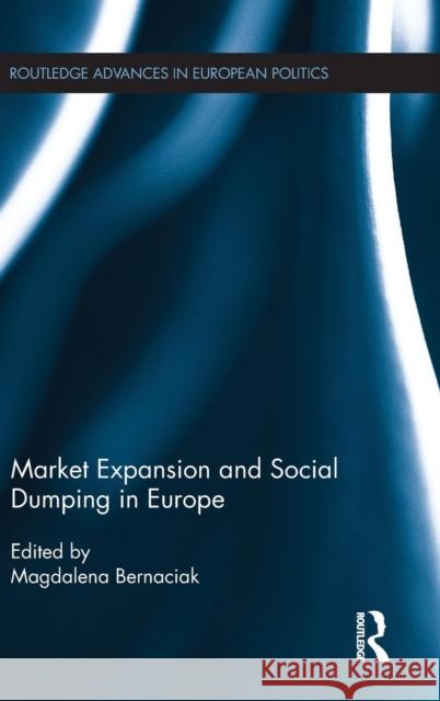 Market Expansion and Social Dumping in Europe  9781138787148 Taylor & Francis Group