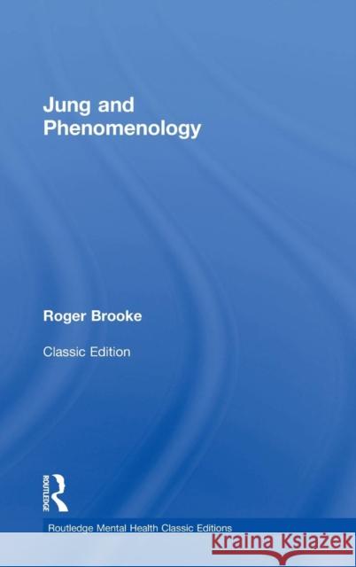 Jung and Phenomenology Roger Brooke 9781138787278 Routledge