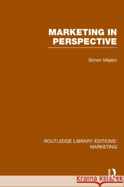 Marketing in Perspective (Rle Marketing) Majaro, Simon 9781138787636 Routledge