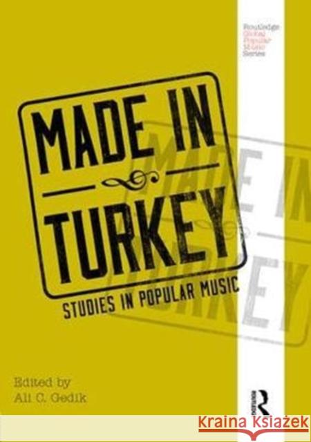 Made in Turkey: Studies in Popular Music  9781138789289 Taylor & Francis Group