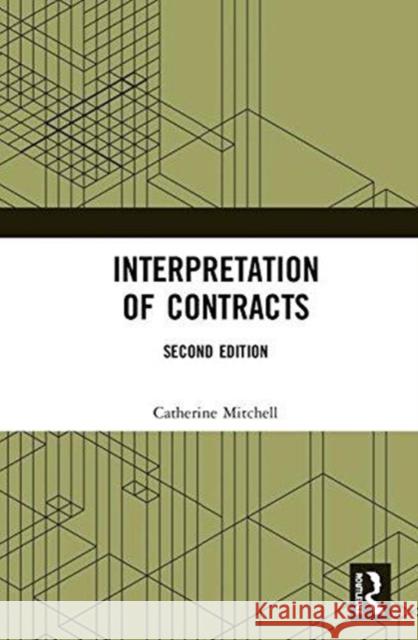Interpretation of Contracts Catherine Mitchell 9781138789722 Routledge Cavendish