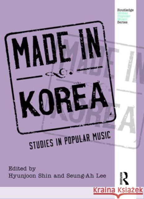 Made in Korea: Studies in Popular Music  9781138793033 Taylor & Francis Group