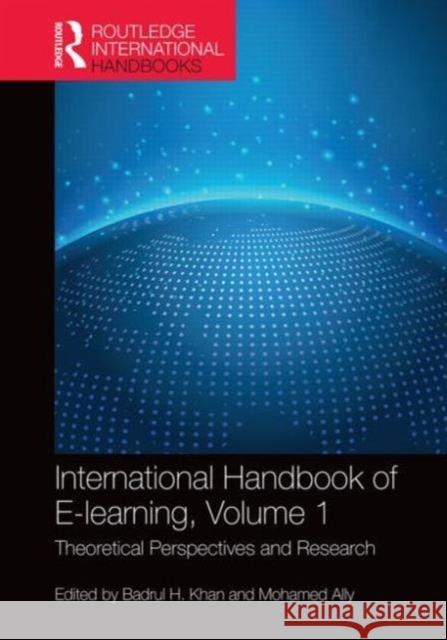 International Handbook of E-Learning Volume 1: Theoretical Perspectives and Research Khan, Badrul H. 9781138793682 Routledge