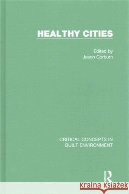 Healthy Cities Jason Corburn 9781138794191