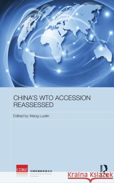 China's Wto Accession Reassessed Luolin, Wang 9781138795150 Routledge