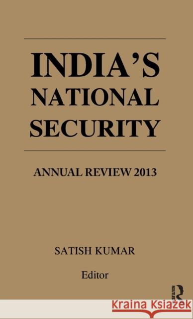 India's National Security: Annual Review Satish Kumar   9781138796386 Taylor and Francis