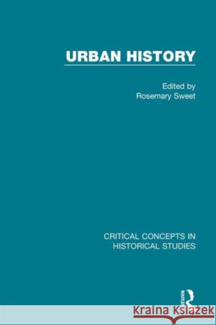 Urban History Rosemary Sweet 9781138797956 Routledge