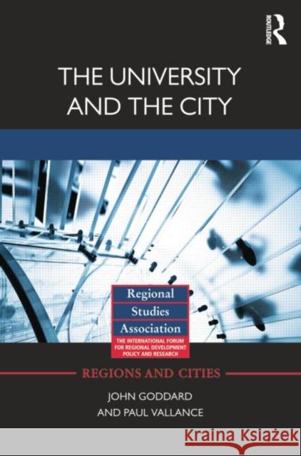The University and the City John Goddard Paul Vallance  9781138798533 Taylor and Francis