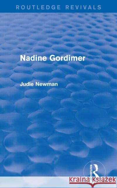 Nadine Gordimer (Routledge Revivals) Judie Newman 9781138799370