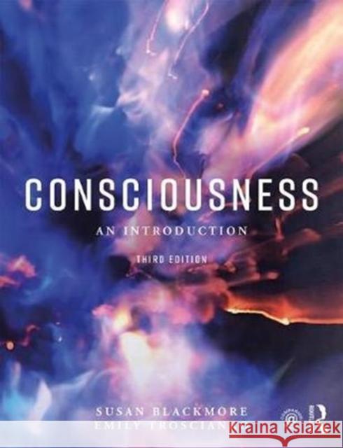 Consciousness: An Introduction Blackmore Susan Troscianko Emily T. 9781138801318