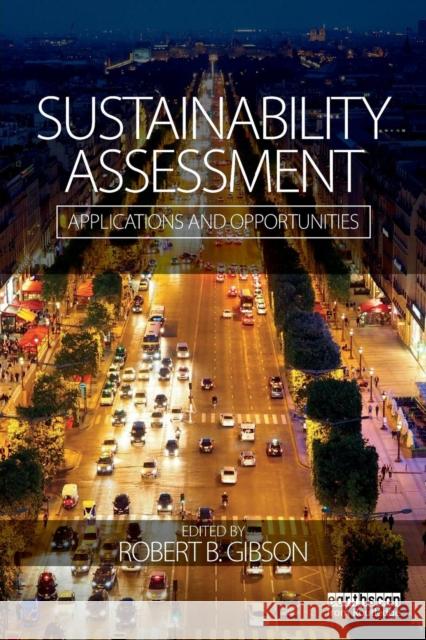 Sustainability Assessment: Applications and Opportunities Robert Gibson   9781138802759