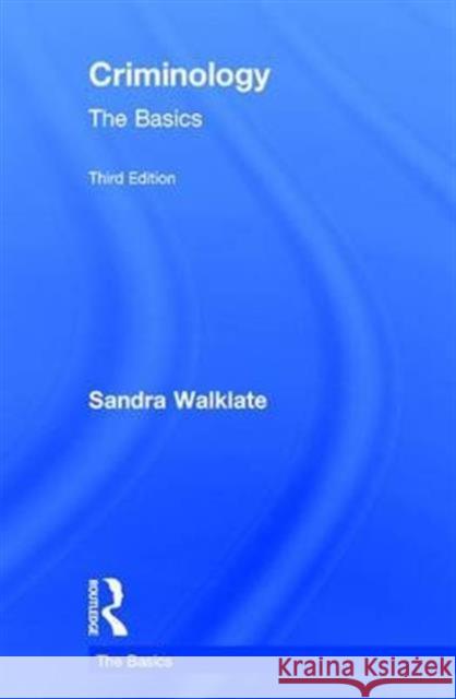 Criminology: The Basics Sandra Walklate 9781138803435