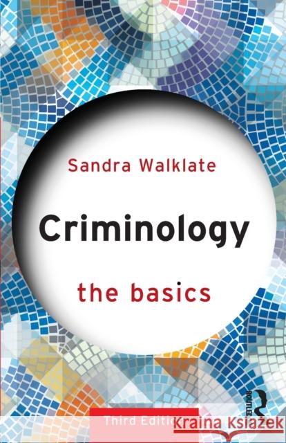 Criminology: The Basics Sandra Walklate 9781138803442