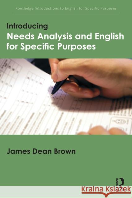 Introducing Needs Analysis and English for Specific Purposes James Dean Brown 9781138803817