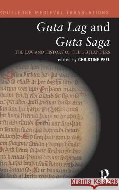 Guta Lag and Guta Saga: The Law and History of the Gotlanders Christine Peel 9781138804210 Routledge