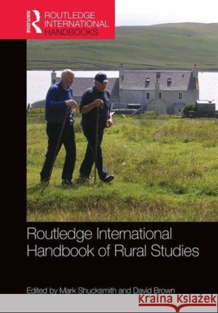 Routledge International Handbook of Rural Studies Mark Shucksmith David L. Brown 9781138804371