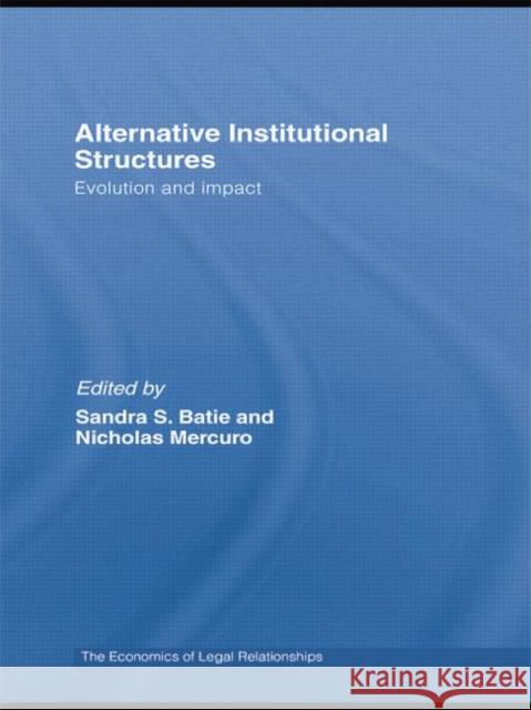 Alternative Institutional Structures: Evolution and Impact Sandra Batie Nicholas Mercuro  9781138805408 Taylor and Francis
