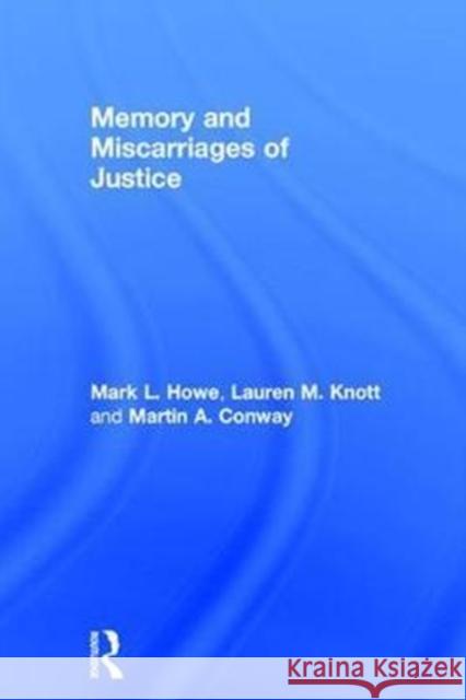 Memory and Miscarriages of Justice Martin Conway 9781138805583