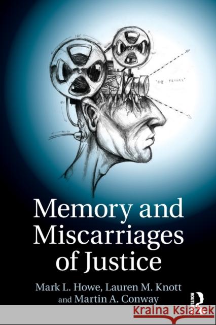 Memory and Miscarriages of Justice Martin Conway 9781138805606