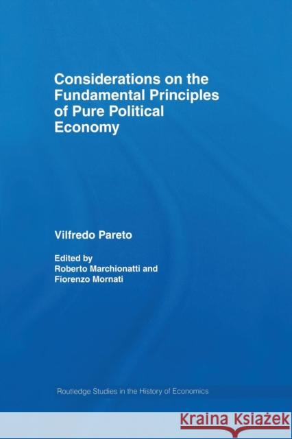 Considerations on the Fundamental Principles of Pure Political Economy Vilfredo Pareto Roberto Marchionatti Fiorenzo Mornati 9781138806252