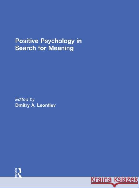 Positive Psychology in Search for Meaning Dmitry A. Leontiev 9781138806580