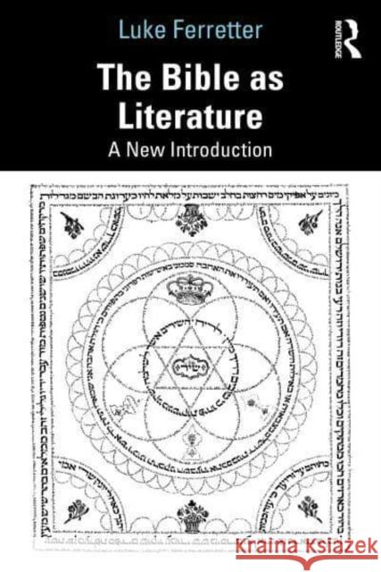 The Bible as Literature: A New Introduction Luke Ferretter 9781138806665 Routledge