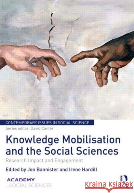 Knowledge Mobilisation and Social Sciences: Research Impact and Engagement Bannister, Jon 9781138806757 Routledge