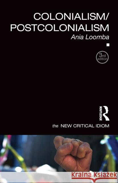 Colonialism/Postcolonialism Ania Loomba 9781138807181 Taylor & Francis Ltd