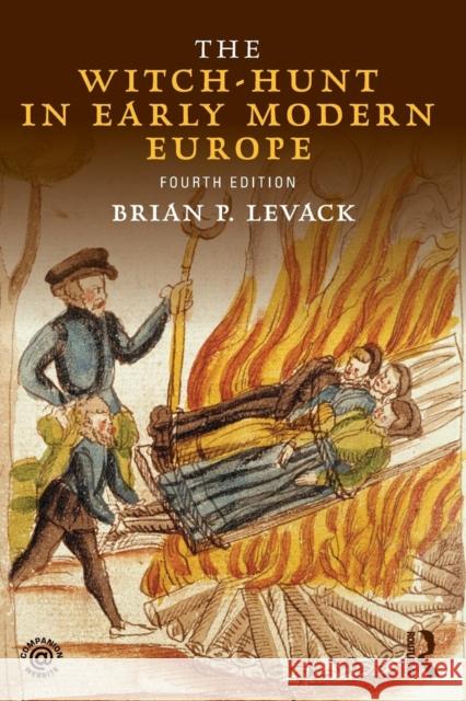 The Witch-Hunt in Early Modern Europe Brian P. Levack   9781138808102 Taylor & Francis Ltd