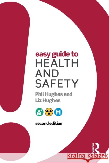 Easy Guide to Health and Safety Phil Hughes 9781138808348 Taylor & Francis